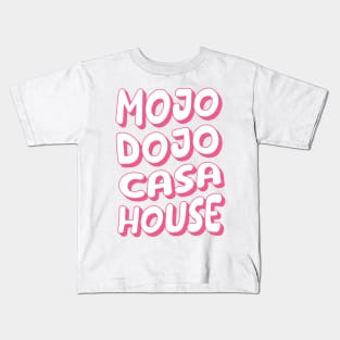 Mojo dojo casa house Kids T-Shirt